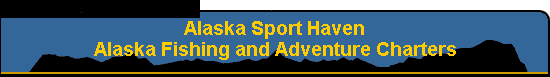 Alaska Sport Haven   Alaska Fishing and Adventure Charters